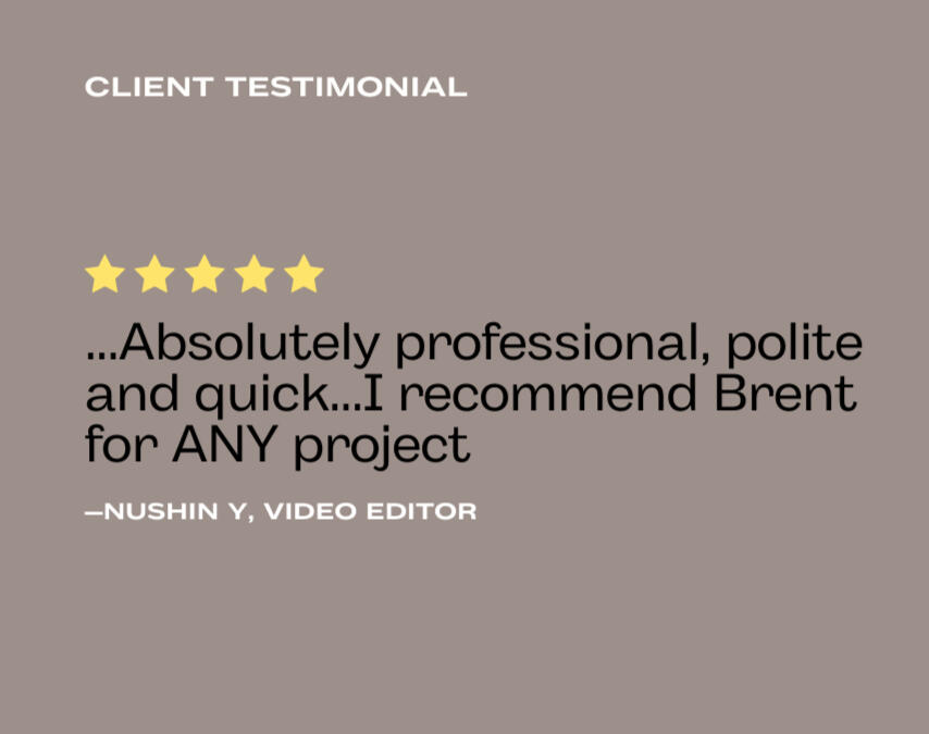 Nushin Y. Testimonial Absolutely professional, polite and quick...I recommend Brent for ANY project